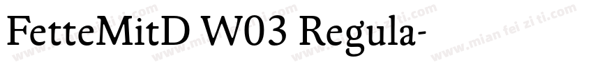 FetteMitD W03 Regula字体转换
